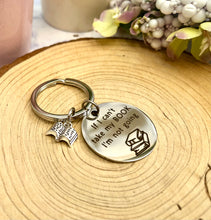 Load image into Gallery viewer, “If I can’t take my book I’m not going” Keyring
