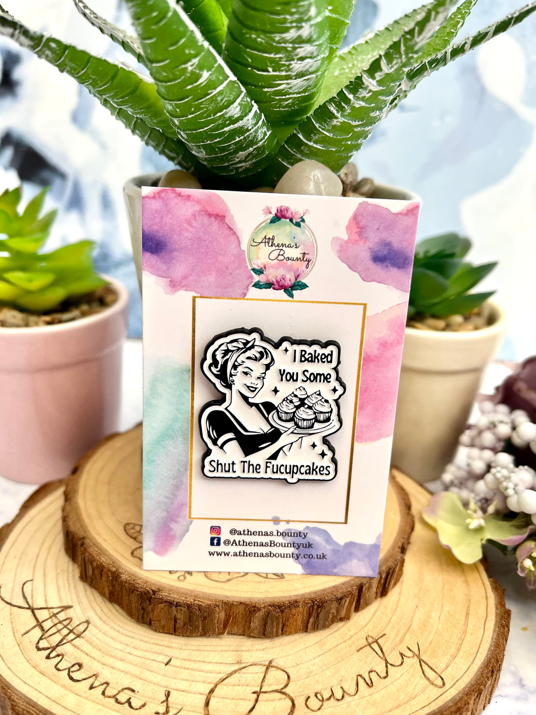 “I baked you some shut the f***up cakes” Enamel pin