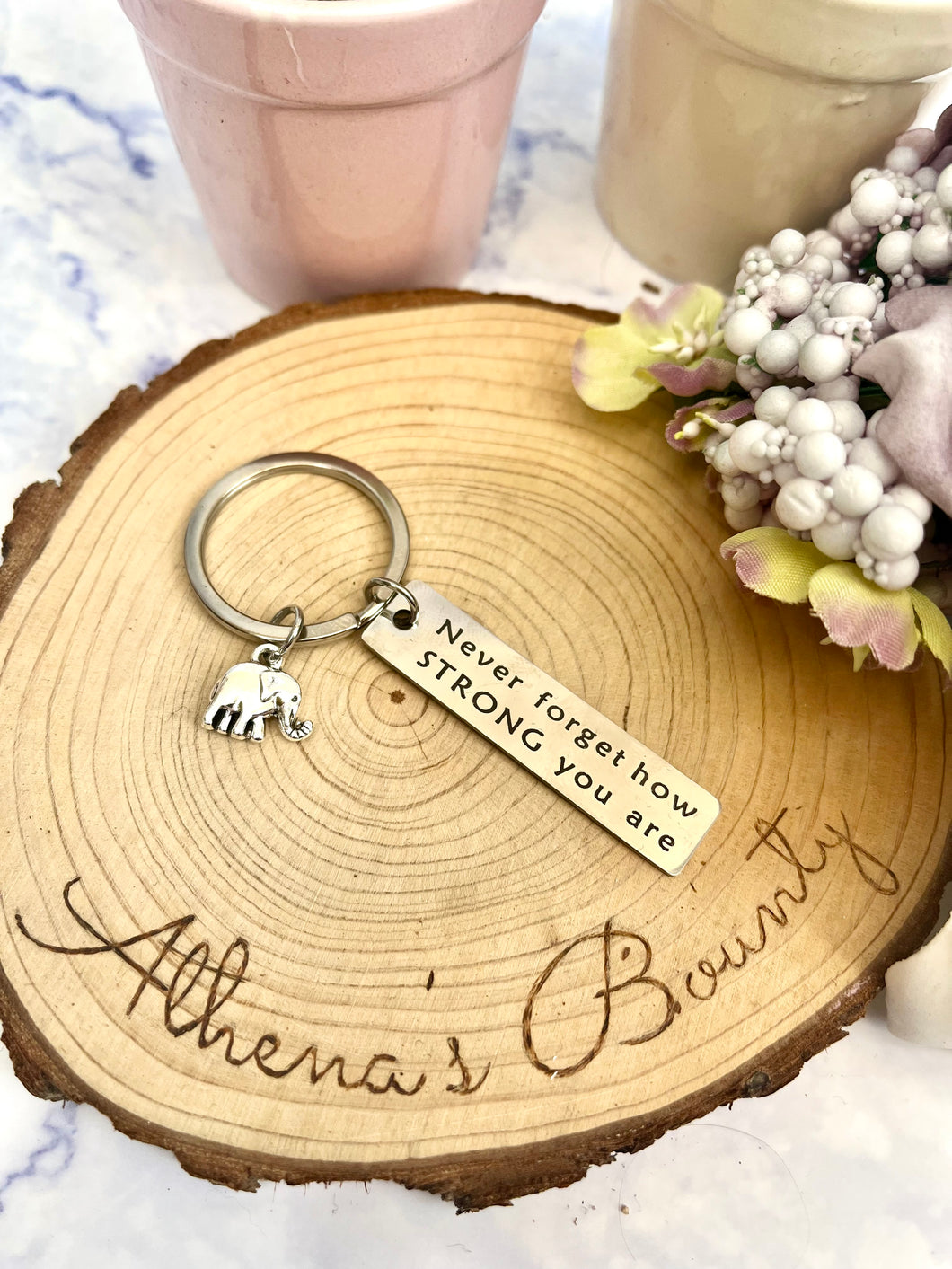“Never forget how strong you are” Keyring