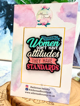 Load image into Gallery viewer, Strong Women Have Standards Enamel Pin – Feminist Empowerment Pin Badge
